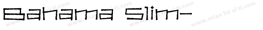 Bahama Slim字体转换